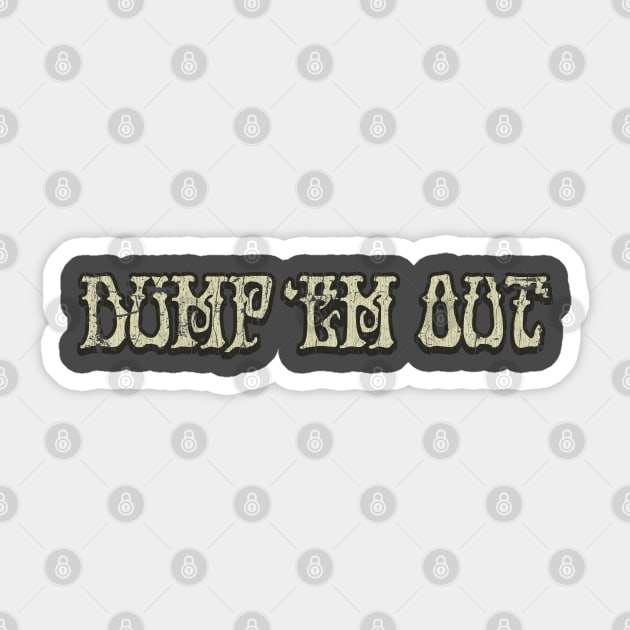 Dump 'Em Out 1970 Sticker by JCD666